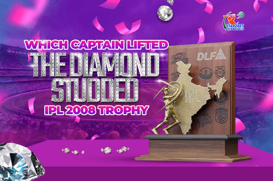 Which Captain Lifted the Diamond Studded IPL 2008 Trophy