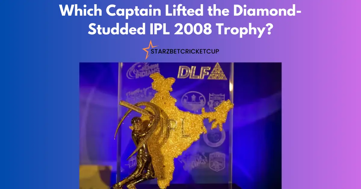 Which Captain Lifted the Diamond Studded IPL 2008 Trophy